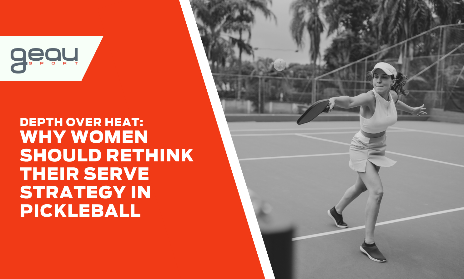 Depth Over Heat: Why Women Should Rethink Their Serve Strategy in Pickleball