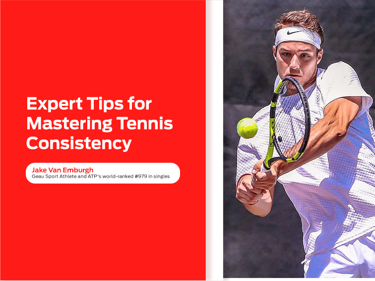 Jake Van Emburgh, ATP Singles #962, Shares Expert Tips for Mastering Tennis Consistency - Geau Sport