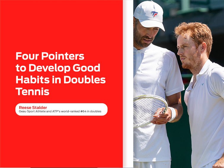 Reese Stalder, ATP Doubles #62, On His Strategy To Develop Good Habits In Doubles Tennis - Geau Sport